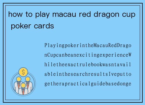 how to play macau red dragon cup poker cards